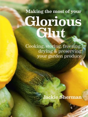 cover image of Making the most of your Glorious Glut